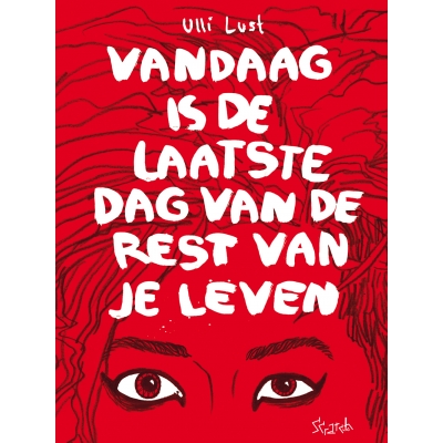 Ulli Lust - Vandaag is de laatste dag van de rest van je leven HC